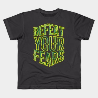 DEFEAT YOUR FEARS Kids T-Shirt